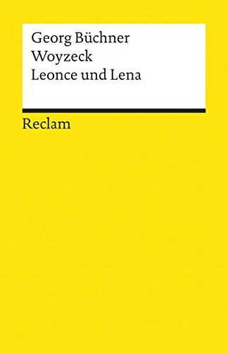 Woyzeck. Leonce und Lena Woyzeck. Leonce und Lena von Reclam, Philipp, jun. GmbH, Verlag