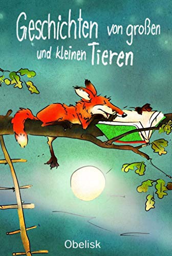 Geschichten von großen und kleinen Tieren: Erich Weidinger (Hsg.)