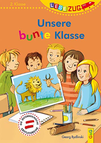 LESEZUG/2. Klasse: Unsere bunte Klasse * * * Das Original: die beliebteste Reihe für Erstleser – Mit Fibelschrift für den Lesestart– Lesen lernen für Kinder ab 7 Jahren