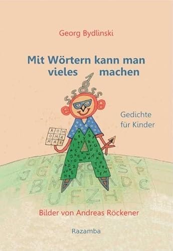 Mit Wörtern kann man vieles machen: Gedichte für Kinder von Razamba