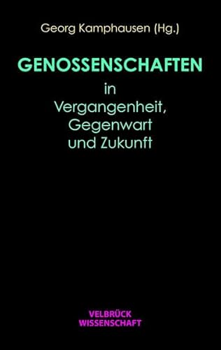Genossenschaften in Vergangenheit, Gegenwart und Zukunft