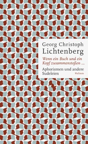 Wenn ein Buch und ein Kopf zusammenstoßen...: Aphorismen und andere Sudeleien von Wallstein Verlag GmbH