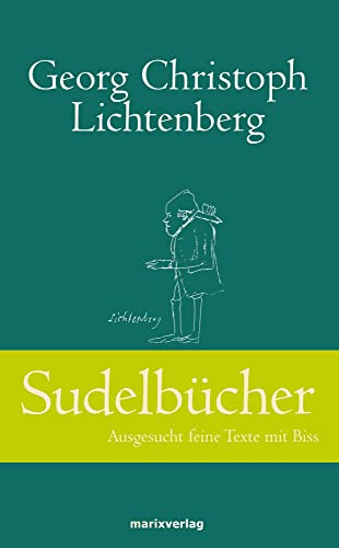 Sudelbücher: Ausgesucht feine Texte mit Biss von Marix Verlag