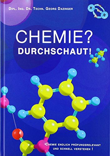 Chemie? Durchschaut!: Chemie endlich prüfungsrelevant und schnell verstehen