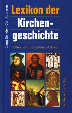 Lexikon der Kirchengeschichte. Über 700 Stichwort-Artikel