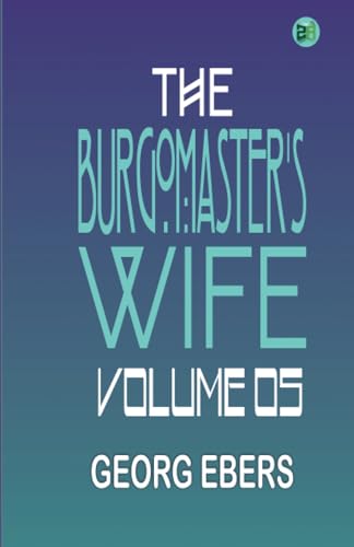 The Burgomaster's Wife Volume 05 von Zinc Read