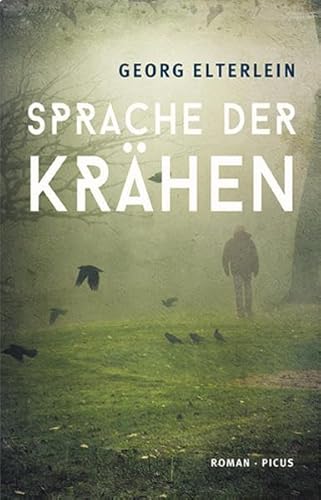 Sprache der Krähen: Roman von Picus Verlag