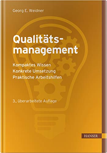 Qualitätsmanagement: - Kompaktes Wissen - Konkrete Umsetzung - Praktische Arbeitshilfen von Hanser Fachbuchverlag