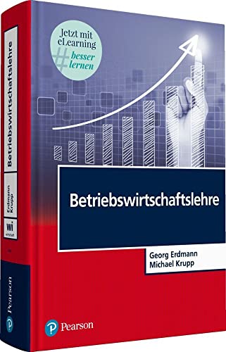 Betriebswirtschaftslehre. Mit eLearning-Zugang "MyLab | Betriebswirtschaftslehre": Jetzt mit e-Learning besser lernen (Pearson Studium - Economic BWL)