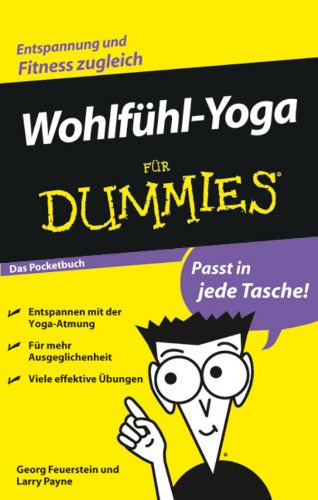 Wohlfühl-Yoga für Dummies Das Pocketbuch: . von Wiley