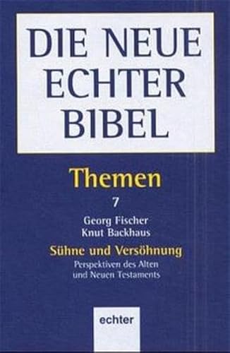 Die Neue Echter Bibel, Themen, 13 Bde., Bd.7, Sühne und Versöhnung