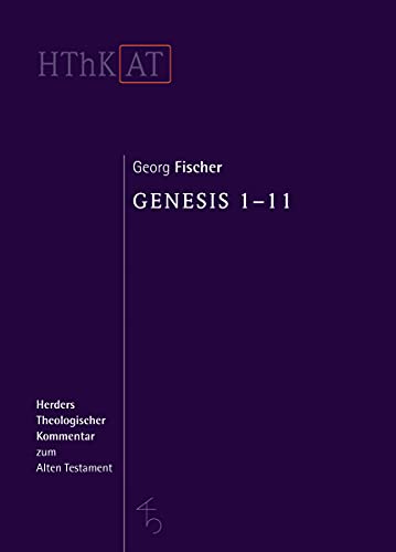 Genesis 1-11 (Herders Theologischer Kommentar zum Alten Testament) von Herder Verlag GmbH