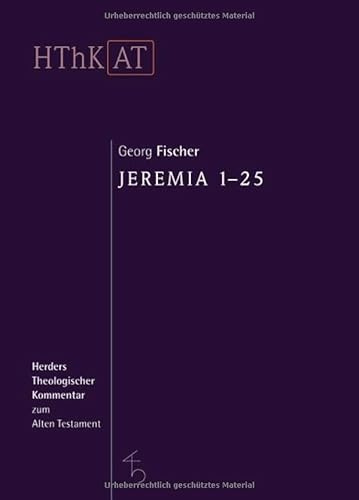 Jeremia 1-25 (Herders Theologischer Kommentar zum Alten Testament)