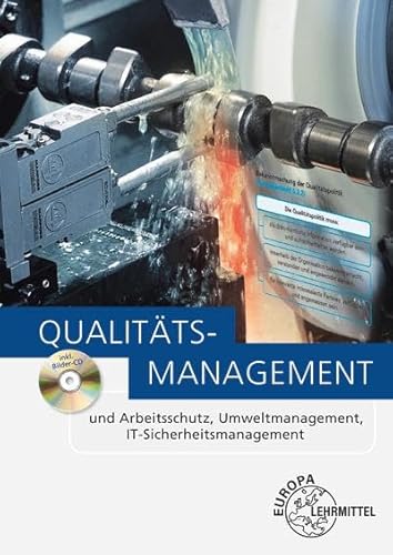 Qualitätsmanagement: und Arbeitsschutz, Umweltmanagement, IT-Sicherheitsmanagement von Europa-Lehrmittel