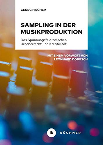 Sampling in der Musikproduktion: Das Spannungsfeld zwischen Urheberrecht und Kreativität