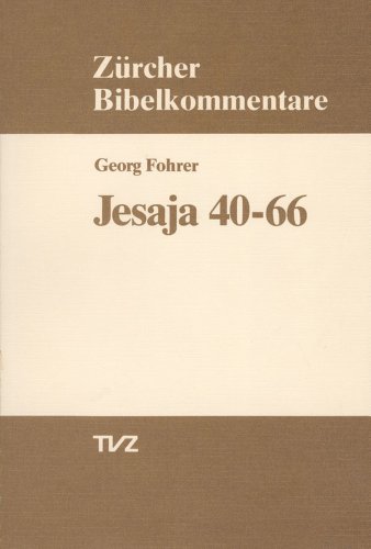 Jesaja, Kapitel 40-66: Deuterojesaja /Tritojesaja (Zürcher Bibelkommentare. Altes Testament) von Tvz - Theologischer Verlag Zurich