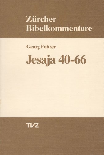 Jesaja, Kapitel 40-66: Deuterojesaja /Tritojesaja (Zürcher Bibelkommentare. Altes Testament)