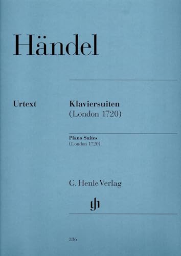 Klaviersuiten (London 1720): Instrumentation: Piano solo (G. Henle Urtext-Ausgabe) von Henle, G. Verlag