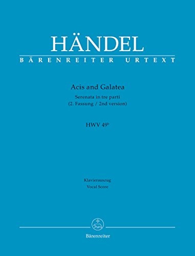 Acis and Galatea HWV 49b. Serenata in tre parti (2. Fassung). Klavierauszug
