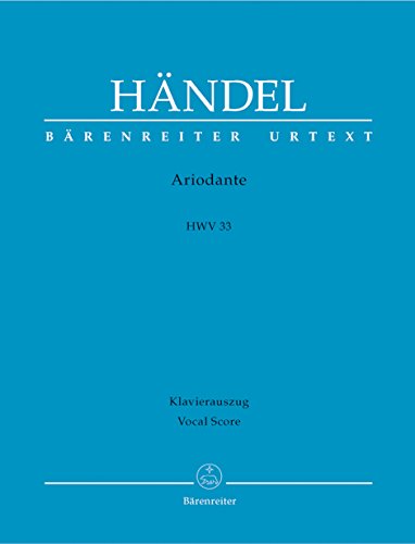 Ariodante HWV 33 -Oper in drei Akten-. BÄRENREITER URTEXT. Klavierauszug, Urtextausgabe