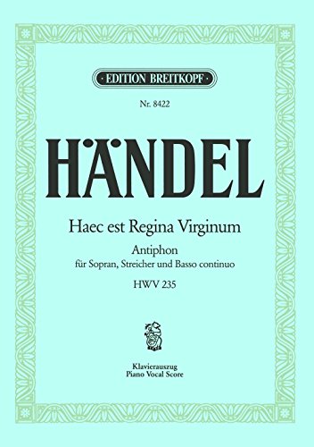 Haec est Regina Virginum HWV 235 - Antiphon - Breitkopf Urtext - Klavierauszug (EB 8422)