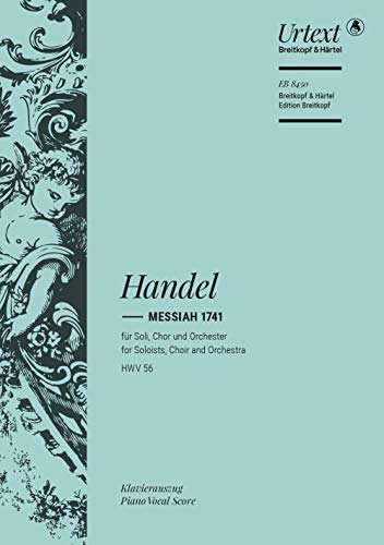 Messiah 1741 HWV 56: Klavierauszug, Urtextausgabe für Soli, Chor, Orchester (EB 8450)