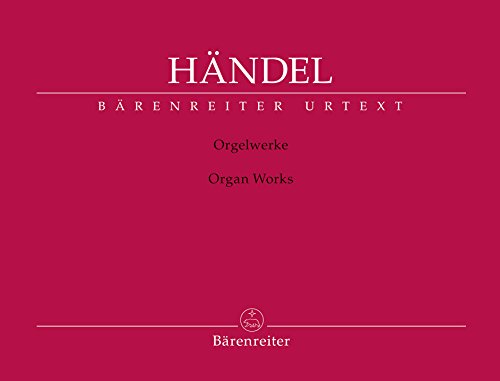 Orgelwerke. Spielpartitur, Sammelband, Urtextausgabe von Bärenreiter-Verlag