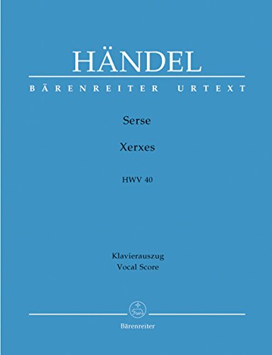 Serse - Xerxes HWV 40 -Opera in tre atti-. Klavierauszug, Urtextausgabe: Text Deutsch-Italienisch