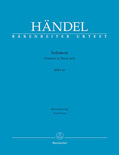 Solomon HWV 67 -Oratorium in drei Akten-. Bärenreiter Urtext. Klavierauszug, Urtextausgabe