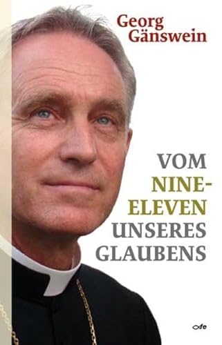Vom Nine-Eleven unseres Glaubens von Fe-Medienverlags GmbH