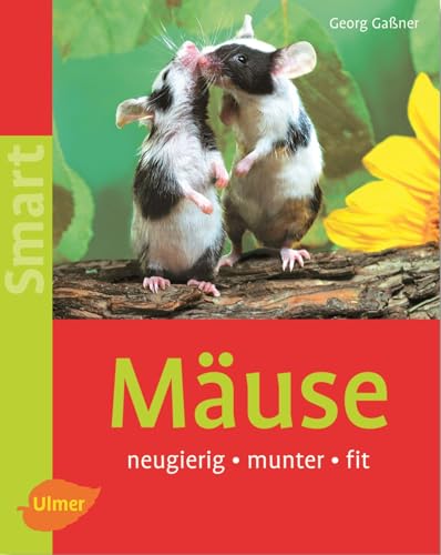 Mäuse: Neugierig - munter - fit (SMART) von Ulmer Eugen Verlag