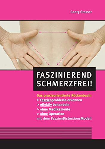 Faszinierend schmerzfrei!: Das praxisorientierte Rückenbuch von Books on Demand GmbH