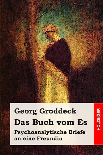 Das Buch vom Es: Psychoanalytische Briefe an eine Freundin von CREATESPACE