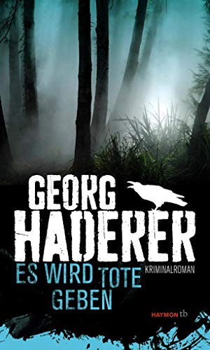 Es wird Tote geben: Kriminalroman (HAYMON TASCHENBUCH) von Haymon Verlag