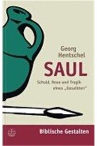 Saul: Schuld, Reue und Tragik eines Gesalbten