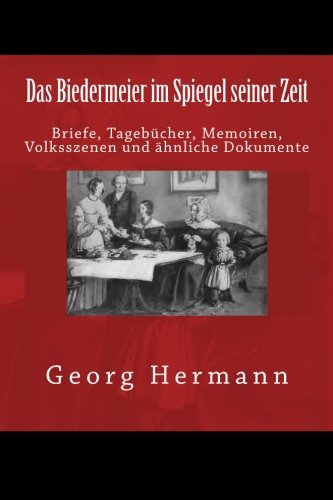 Das Biedermeier im Spiegel seiner Zeit von Reprint Publishing