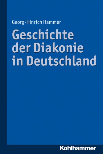 Geschichte der Diakonie in Deutschland von Kohlhammer