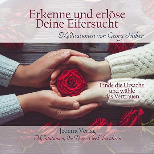 Erkenne und erlöse Deine Eifersucht