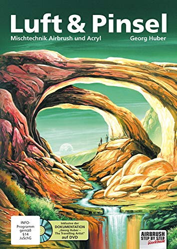 Luft & Pinsel. Mischtechnik Airbrush und Acryl: Mischtechnik Airbrush & Acryl (Airbrush Step by Step Workbook) Luft & Pinsel. Mischtechnik Airbrush und Acryl: Mischtechnik Airbrush & Acryl (Airbrush Step by Step Workbook)