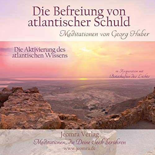 Meditation: Die Befreiung von atlantischer Schuld Meditation: Die Befreiung von atlantischer Schuld von Synergia
