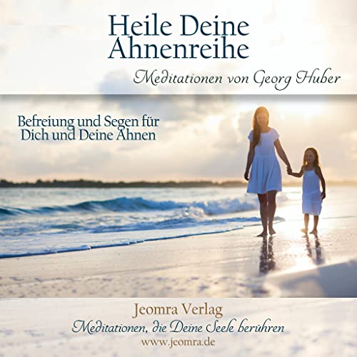 Heile Deine Ahnenreihe - Meditations-CD: Befreiung und Segen für Dich und Deine Ahnen von Jeomra Verlag