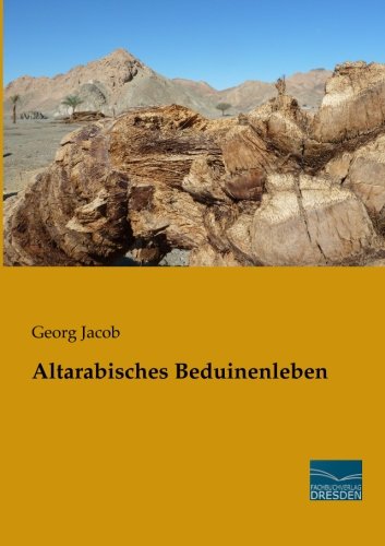Altarabisches Beduinenleben von Fachbuchverlag-Dresden