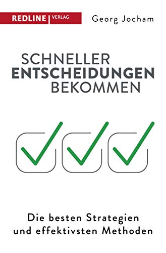 Schneller Entscheidungen bekommen: Die besten Strategien und effektivsten Methoden