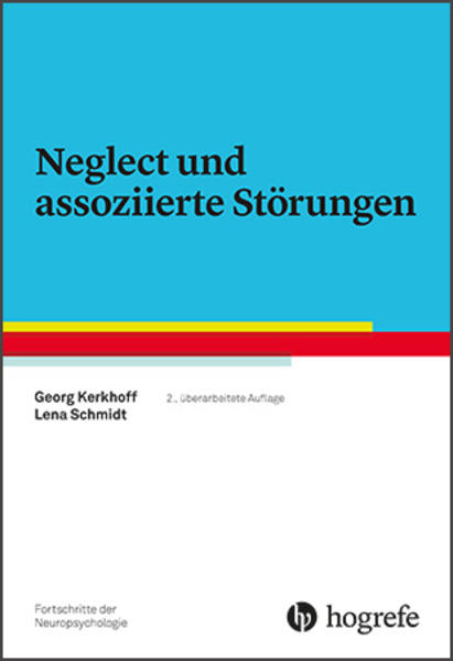Neglect und assoziierte Störungen von Hogrefe Verlag GmbH + Co.