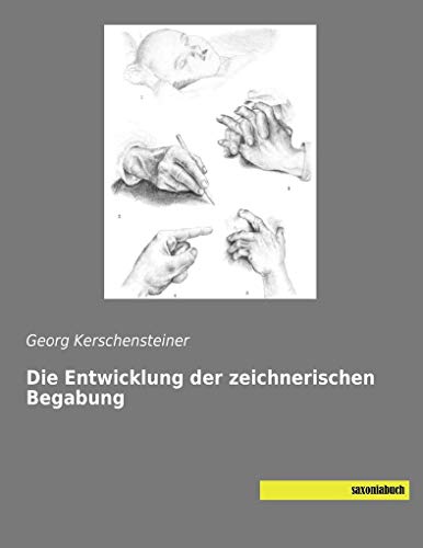 Die Entwicklung der zeichnerischen Begabung Die Entwicklung der zeichnerischen Begabung von saxoniabuch