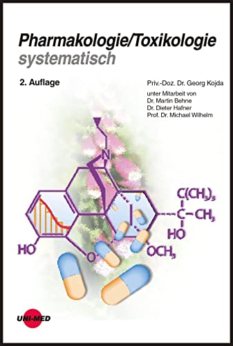 Pharmakologie/Toxikologie systematisch (Klinische Lehrbuchreihe) von Uni-Med Verlag AG