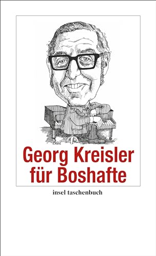 Georg Kreisler für Boshafte (Handreichung zum Gemeinsein) von Insel Verlag GmbH