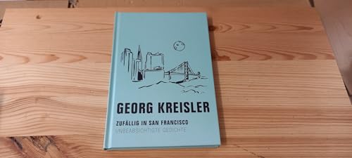 Zufällig in San Francisco: Unbeabsichtigte Gedichte