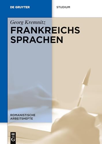 Frankreichs Sprachen: The Languages of France (Romanistische Arbeitshefte, 60, Band 60) von de Gruyter