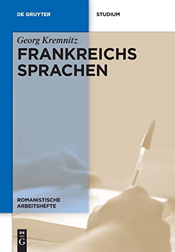 Frankreichs Sprachen: The Languages of France (Romanistische Arbeitshefte, 60, Band 60)